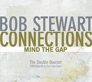 Bob Stewart, Connections: Mind The Gap (CD)