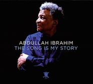 Abdullah Ibrahim, The Song Is My Story (CD)