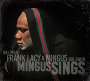 Ku-umba Frank Lacy, Mingus Sings (CD)