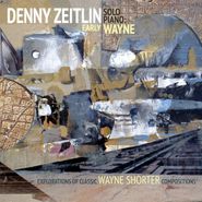 Denny Zeitlin, Early Wayne-Explorations Of Ea (CD)