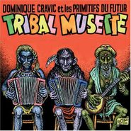 Dominique Cravic, Tribal Musette