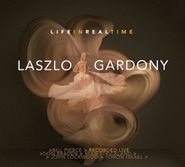Laszlo Gardony, Life In Real Time (CD)