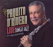 Paquito D'Rivera, Tango Jazz: Live At Jazz At Lincoln Center (CD)