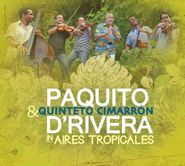 Paquito D'Rivera, Aires Tropicales (CD)