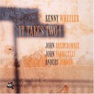 Kenny Wheeler, It Takes Two! (CD)