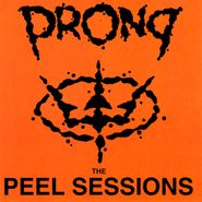 Prong, Peel Sessions (CD)
