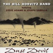 Bill Horvitz, Dust Devil (CD)