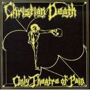 Christian Death, Only Theatre Of Pain (LP)