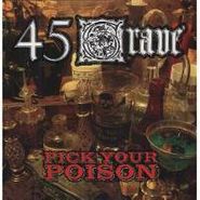 45 Grave, Pick Your Poison (LP)