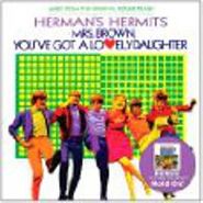 Herman's Hermits, Mrs. Brown You've Got A Lovely Daughter [OST] (CD)