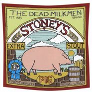 The Dead Milkmen, Stoney's Extra Stout (Pig) (CD)