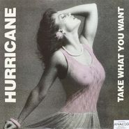 Hurricane, Take What You Want (LP)