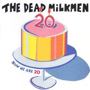 The Dead Milkmen, Now We Are 20 (CD)