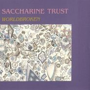Saccharine Trust, Worldbroken