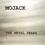 Mojack, Metal Years (CD)