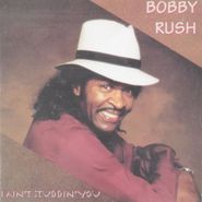 Bobby Rush, I Ain't Studdin' You (CD)