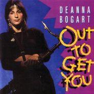 Deanna Bogart, Out To Get You (CD)