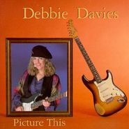 Debbie Davies, Picture This (CD)