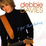 Debbie Davies, I Got That Feeling (CD)