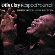 Otis Clay, Respect Yourself