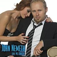 John Nemeth, Love Me Tonight (CD)