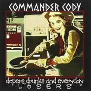 Commander Cody, Dopers Drunks & Everyday Loser (CD)