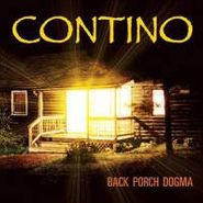 Contino, Back Porch Dogma (CD)