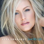 Sena Ehrhardt, Live My Life (CD)