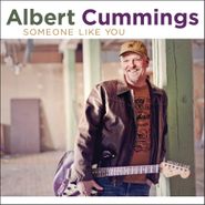 Albert Cummings, Someone Like You (CD)