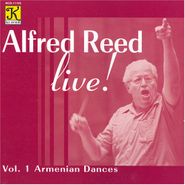 Alfred Reed, Alfred Reed Live! - Vol 1: Armenian Dances (CD)