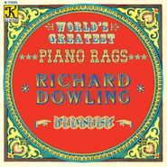 Richard Dowling, World's Greatest Piano Rags (CD)
