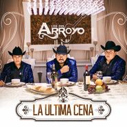 Los Del Arroyo, Ultima Cena (CD)