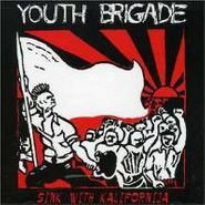 Youth Brigade, Sink With Kalifornija (CD)