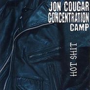 Jon Cougar Concentration Camp, Hot Shit (CD)