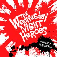 Wednesday Night Heroes, Guilty Pleasures (CD)