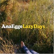 Ana Egge, Lazy Days (CD)