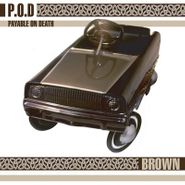 P.O.D., Brown (CD)