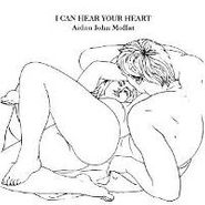 Aidan John Moffat, I Can Hear Your Heart (CD)