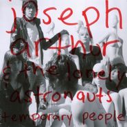 Joseph Arthur and The Lonely Astronauts, Temporary People