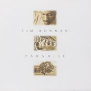 Tim Bowman, Paradise (CD)