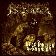 Facebreaker, Dead Rotten & Hungry (CD)