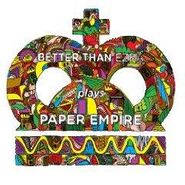 Better Than Ezra, Plays Paper Empire (CD)