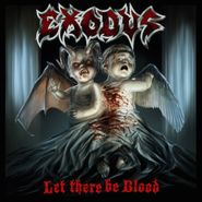 Exodus, Let There Be Blood (LP)