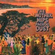 Mother Hips, Pacific Dust (LP)