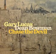 Gary Lucas, Chase The Devil (CD)