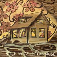 Steve Poltz, Dreamhouse (LP)