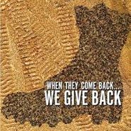 Various Artists, When They Come Back...We Give Back (CD)
