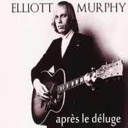 Elliott Murphy, Apres Le Deluge (CD)