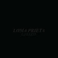 Loma Prieta, Life/Less