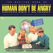 Human Don't Be Angry, Human Don't Be Angry (CD)